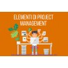 ELEMENTI DI PROJECT MANAGEMENT