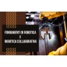 FONDAMENTI DI ROBOTICA E ROBOTICA COLLABORATIVA